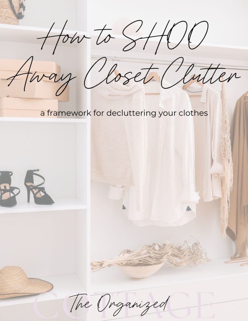 How to SHOO Away Closet Clutter - Your Ultimate Guide